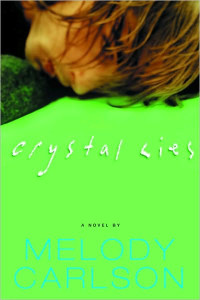 Melody Carlson — Crystal Lies