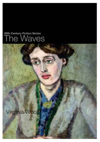 Virginia Woolf — The Waves (20th Century Fiction)