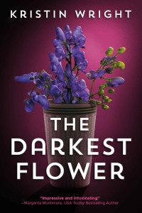 Wright, Kristin — The Darkest Flower