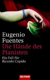 Fuentes, Eugenio — Die Hände des Pianisten