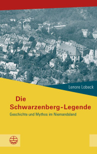 Lenore Lobeck — Die Schwarzenberg-Legende