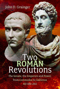 John D. Grainger — Two Roman Revolutions