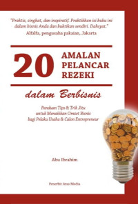 Abu Ibrahim — 20 Amalan Pelancar Rezeki dalam Berbisnis