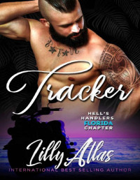 Lilly Atlas — Tracker (Hell's Handlers MC Florida Chapter Book 3)