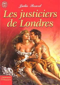 Julie Beard [Beard, Julie] — Les justiciers de Londres