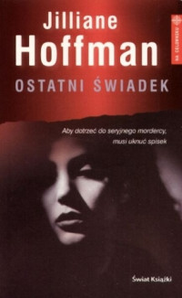 Jilliane Hoffman — Ostatni świadek