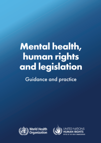 WHO — Mental health, human rights and legislation: guidance and practice