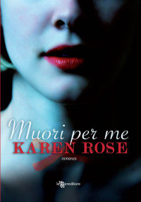 Karen Rose — Muori per me