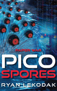 Ryan LeKodak — Picospores - Paper War, Book 2