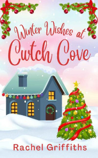 Rachel Griffiths — Cwtch Cove 02 - Winter Wishes at Cwtch Cove