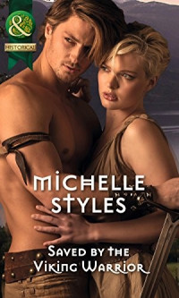 Michelle Styles — Saved by the Viking Warrior