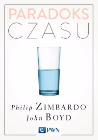 Boyd John;Zimbardo Philip; — Paradoks czasu