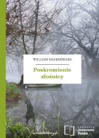 William Shakespeare — Poskromienie złośnicy