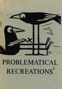 unknown author — Problematical Recreations 5