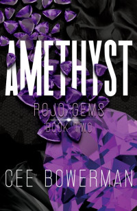 Cee Bowerman — Amethyst: Rojo Gems, Book 2