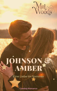 Mel Woods — Johnson & Amber: Eine Liebe im Sommer (German Edition)