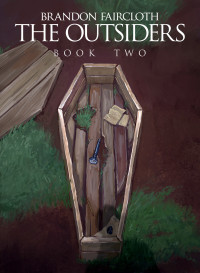 Brandon Faircloth — The Outsiders: Book Two