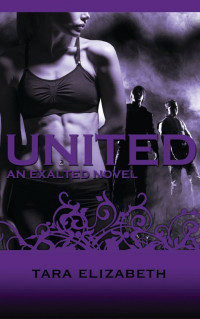 Elizabeth, Tara — United (Exalted Trilogy: Book 3)