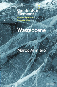 Marco Armiero — Wasteocene