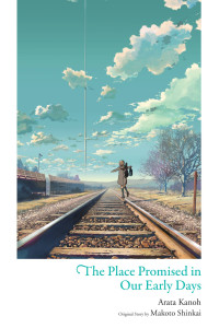 Arata Kanoh & Makoto Shinkai — The Place Promised in Our Early Days