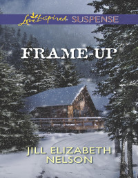 Jill Elizabeth Nelson [Nelson, Jill Elizabeth] — Frame-Up