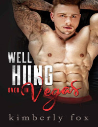 Kimberly Fox — Well Hung Over in Vegas: A Standalone Romantic Comedy