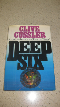 Clive Cussler — Deep Six - 1st Edition/1st Printing