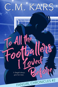 C.M. Kars — To All the Footballers I Loved Before