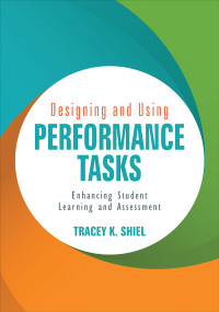 Shiel, Tracey — Designing and Using Performance Tasks