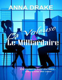 Anna Drake — La voleuse et le milliardaire