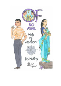BS Murthy — Of No Avail: Web of Wedlock