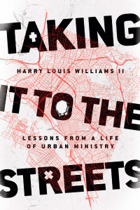 Williams, Harry Louis; — Taking It to the Streets