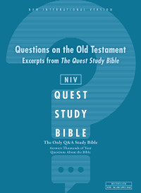 Zondervan; — NIV, Questions on the Old Testament: Excerpts From The Quest Study Bible