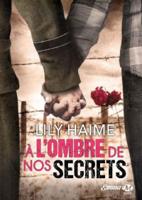 Lily Haime [Haime, Lily] — À l'ombre de nos secrets (Emma) (French Edition)
