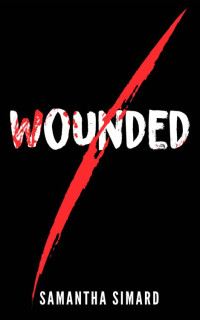 Samantha Simard — Wounded (Wolfe & Vaughn Mysteries Book 3)