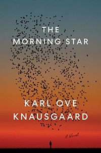 Karl Ove Knausgaard — The Morning Star