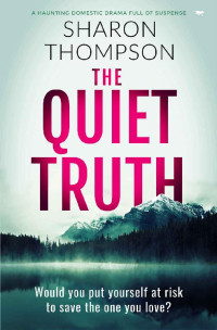 Sharon Thompson — The Quiet Truth: a haunting domestic drama full of suspense