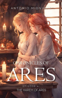 Antonio Midnight — The Harem of Ares: Chronicles of Ares (Episode 4)