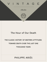 Philippe Aries — The Hour of Our Death