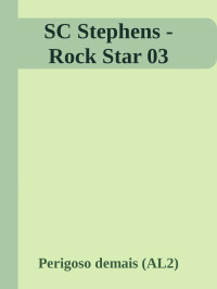 Perigoso demais (AL2) — SC Stephens - Rock Star 03