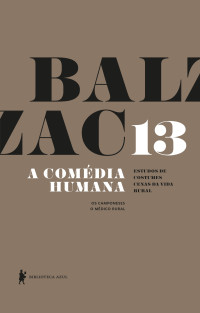 Honoré de Balzac — A comédia Humana, Vol. 13: Estudos de costumes – Cenas da vida rural