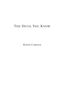 Raven Carlyle — The Devil You Know