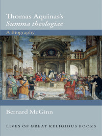 McGinn, Bernard; — Thomas Aquinas's "Summa theologiae"