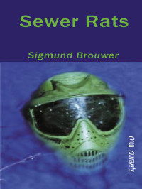Sigmund Brouwer — Sewer Rats