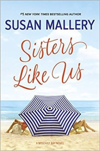 Susan Mallery  — Sisters Like Us