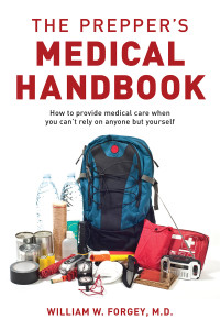 M. D. Forgey [Forgey, M. D.] — The Prepper's Medical Handbook