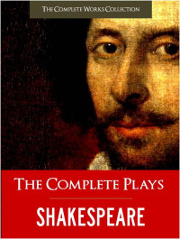 Shakespeare, William — The Complete Plays of William Shakespeare