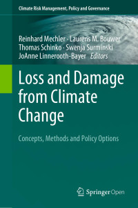 Reinhard Mechler & Laurens M. Bouwer & Thomas Schinko & Swenja Surminski & JoAnne Linnerooth-Bayer — Loss and Damage from Climate Change