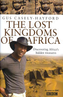 Casely-Hayford, Gus — Lost Kingdoms of Africa