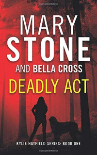 Mary Stone  — Deadly Act